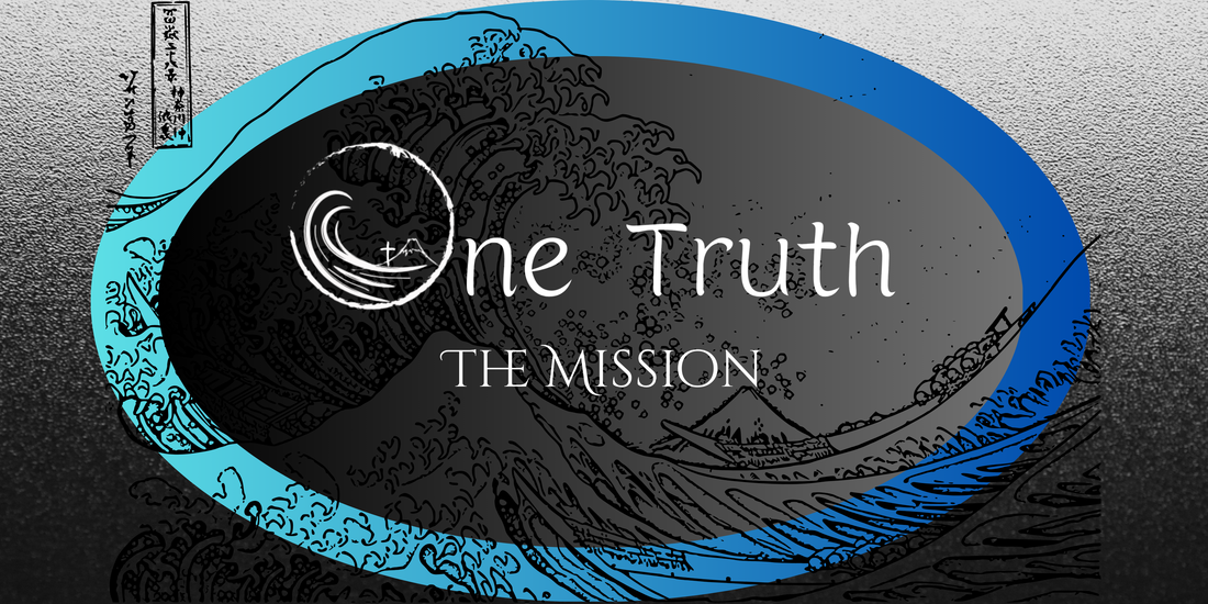 One Truth Mission Statement